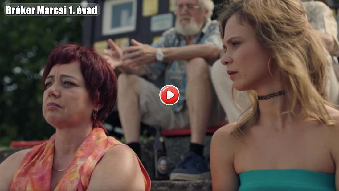 Bróker Marcsi 1. évad online sorozat összes része